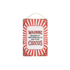 Circus Warning Metal Hanging Sign