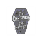 The Creepier the Better Coffin Shaped Sign