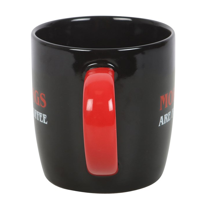 Mornings Are For Coffee Mug