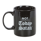 Not Today Satan Mug Something Different