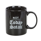 Not Today Satan Mug Something Different