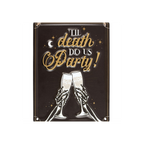 Til Death Do Us Party Champagne Hanging Metal Sign