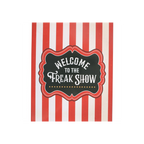 Welcome to the Freak Show Metal Hanging Sign